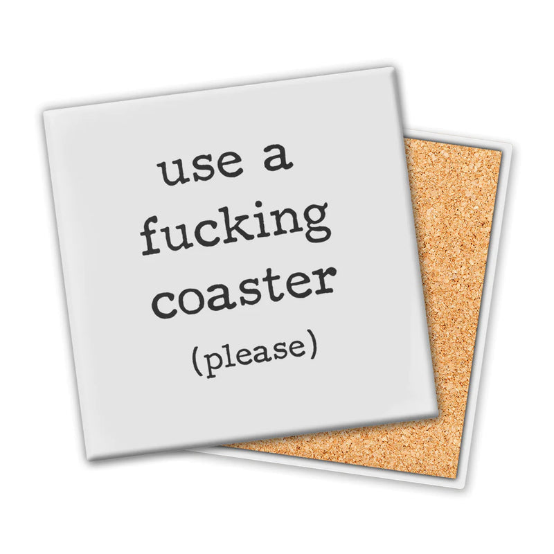 Coaster - Use A F--King Coaster