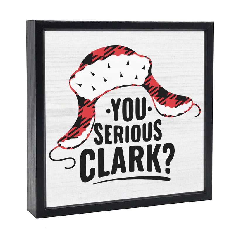 You Serious Clark - Chunky Wooden Frame