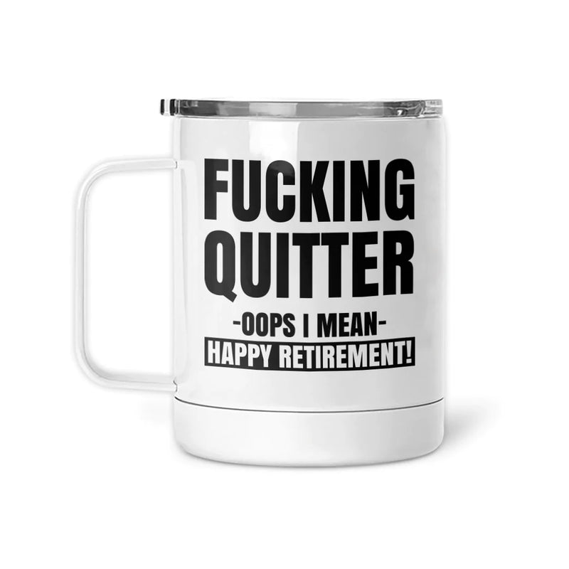 Insulated Mug - Fucking Quitter