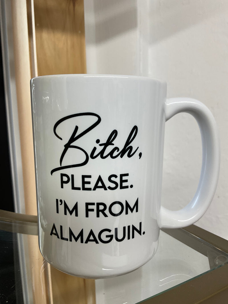 (15oz) Bitch Please - Almaguin