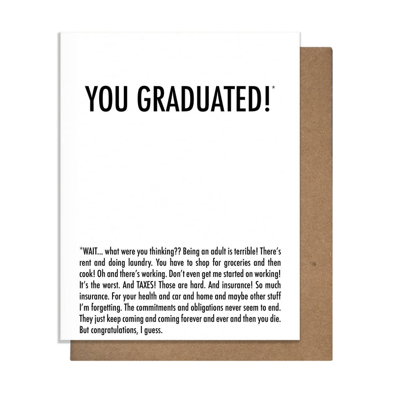 Graduated Why - Graduation Card