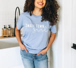 Small Town Girl - Country Shirt