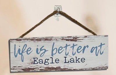 Life is better at - EAGLE LAKE
