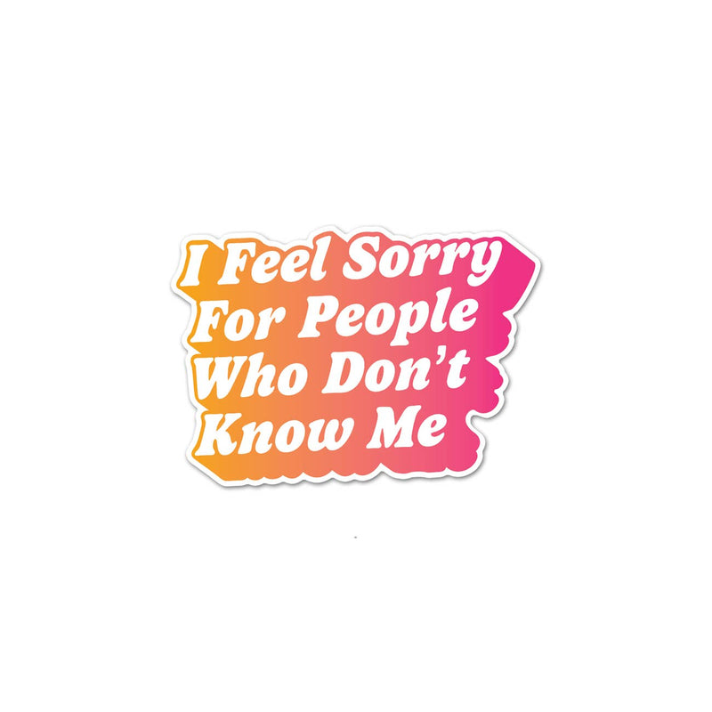 Don't Know Me (Colorful) Sticker