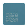 Coaster - Rawdog