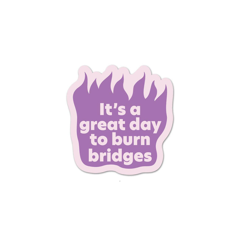 Burn Bridges Sticker